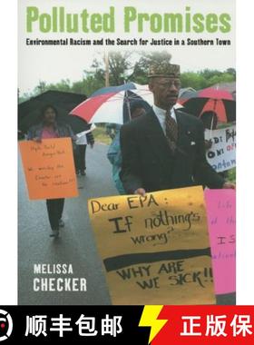 【3-4周达】Polluted Promises: Environmental Racism and the Search for Justice in a Southern Town [9780814716588]