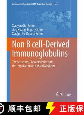 【3-4周达】Non B cell-Derived Immunoglobulins: The Structure, Characteristics and the Implication on ... [9789819705139]