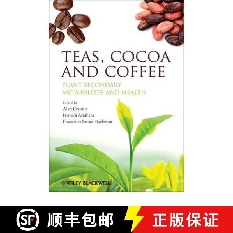 【3-4周达】Teas, Cocoa And Coffee - Plant Secondary Metabolites And Health [Wiley食品] [9781444334418]