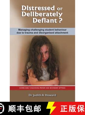 预订 Distressed or Deliberately Defiant? : Managing challenging student behaviour due to trauma and d... [9781922117151]