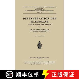 【3-4周达】Die Innervation der Harnblase: Physiologie und Klinik [9783662343371]
