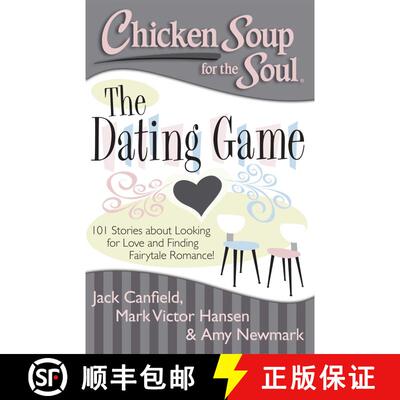 【3-4周达】Chicken Soup for the Soul: The Dating Game: 101 Stories about Looking for Love and Finding... [9781611599299]
