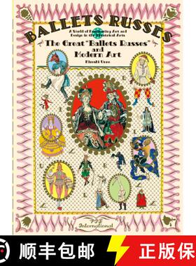 Ballet Russes: The Great Ballet Russes and Modern Art: A World of Fascinating Art and Design in Theat... [9784756252876]