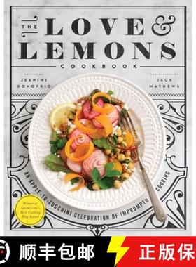 【3-4周达】The Love and Lemons Cookbook: An Apple-To-Zucchini Celebration of Impromptu Cooking [9781583335864]