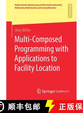 【3-4周达】Multi-Composed Programming with Applications to Facility Location [9783658305796]