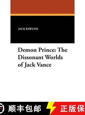 【3-4周达】Demon Prince: The Dissonant Worlds of Jack Vance [9780893701635]