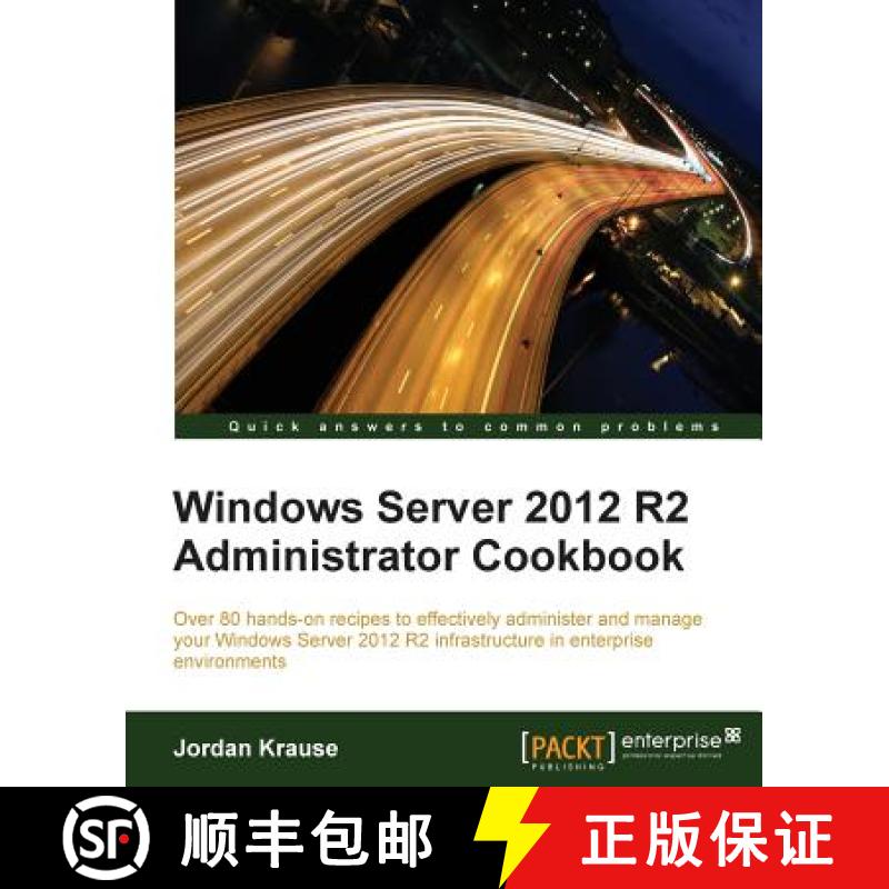 预订 Windows Server 2012 R2 Administrator Cookbook: Over 80 hands-on recipes to effectively administe... [9781784393076]图片