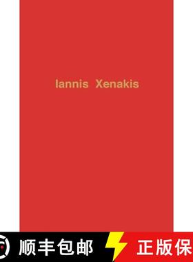 预订 Iannis Xenakis, the Man and His Music: A Conversation with the Composer and a Description of His... [9780313224157]