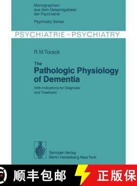 【3-4周达】The Pathologic Physiology of Dementia : With Indications for Diagnosis and Treatment [9783642884399]