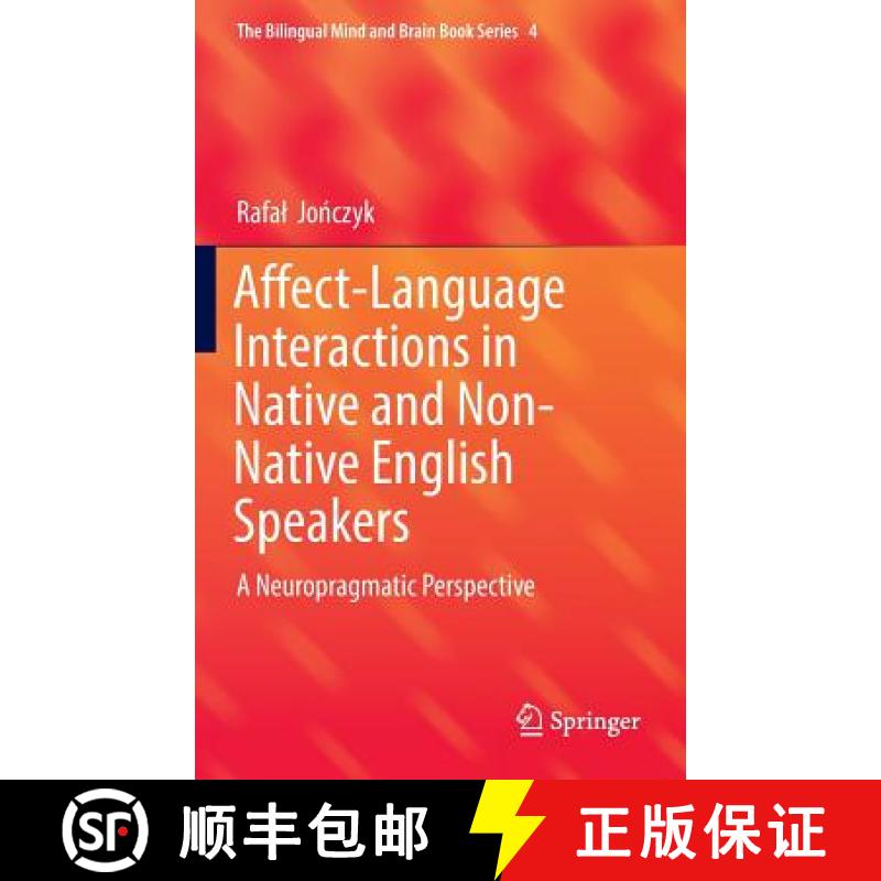 【3-4周达】Affect-Language Interactions in Native and Non-Native English Speakers : A Neuropragmatic ... [9783319476346]