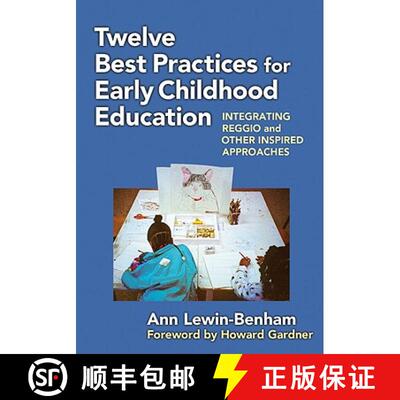 【3-4周达】Twelve Best Practices for Early Childhood Education: Integrating Reggio and Other Inspired... [9780807752333]