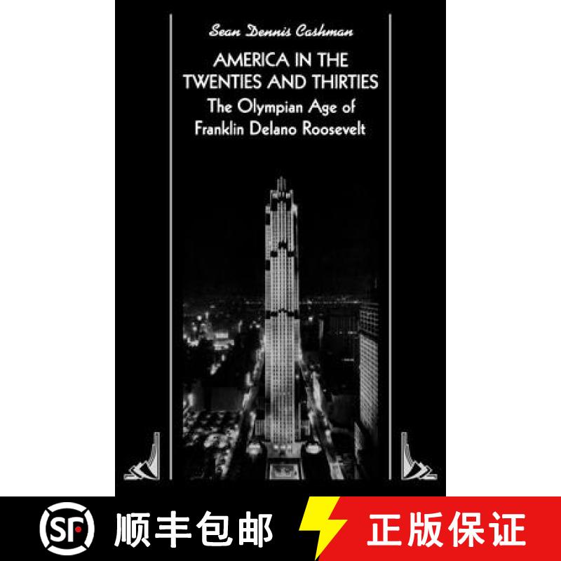 【3-4周达】America in the Twenties and Thirties: The Olympian Age of Franklin Delano Roosevelt [9780814714133]