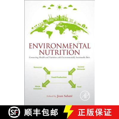 【3-4周达】Environmental Nutrition: Connecting Health and Nutrition with Environmentally Sustainable ... [9780128116609]