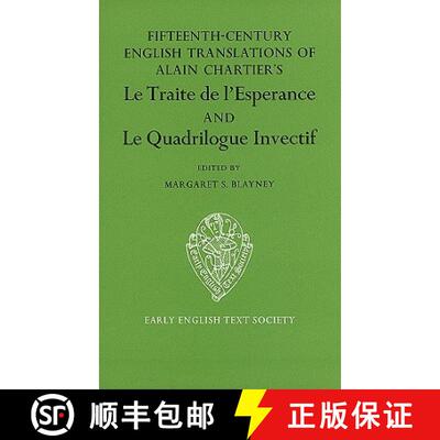 【3-4周达】精装 Fifteenth Century Translations of Alain Chartier's Le Traite de l'Esperance and Le Qu... [9780197222720]