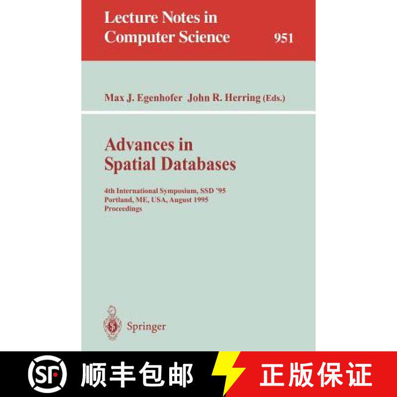 【3-4周达】Advances in Spatial Databases: 4th International Symposium SSD '95, Portland, ME, USA, Aug... [9783540601593]