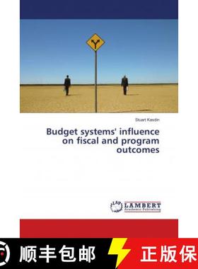 预订 Budget systems' influence on fiscal and program outcomes [9786137340400]