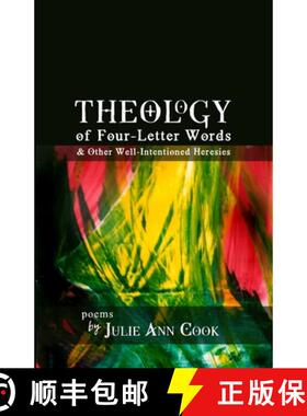 预订 Theology of Four-Letter Words: & Other Well-Intentioned Heresies [9781387931927]