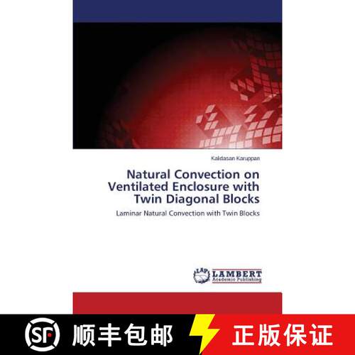 【3-4周达】Natural Convection on Ventilated Enclosure with Twin Diagonal Blocks: Laminar Natural Conv... [9783659774799]