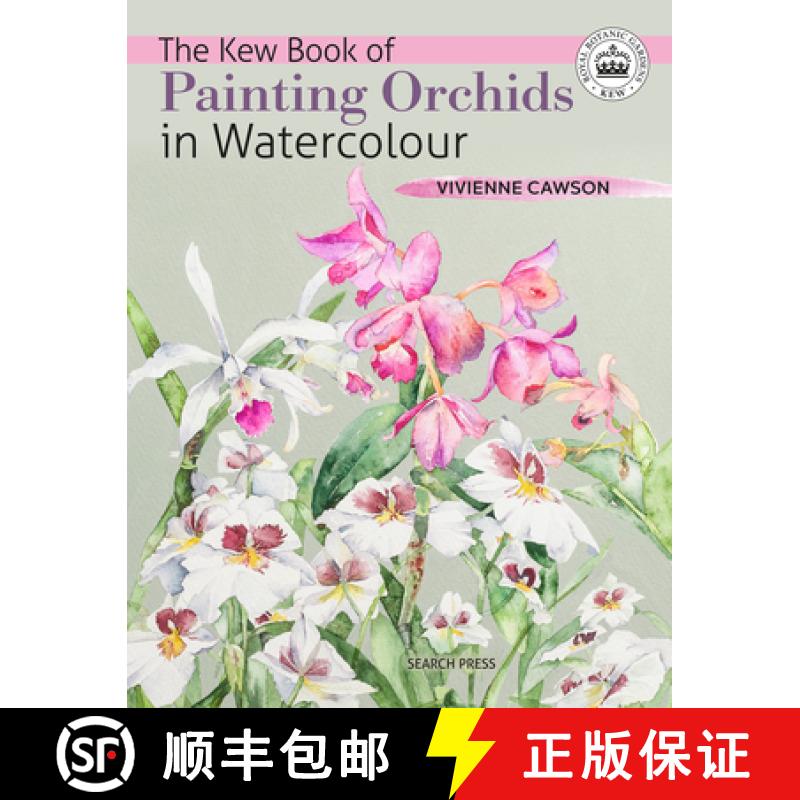 【2-3周达】The Kew Book of Painting Orchids in Watercolour [9781782216513]