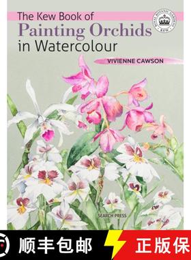 【3-4周达】The Kew Book of Painting Orchids in Watercolour [9781782216513]