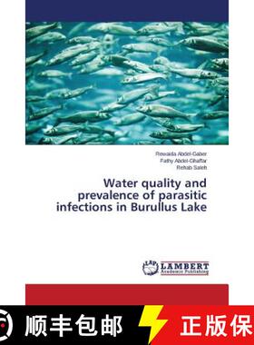 预订 Water quality and prevalence of parasitic infections in Burullus Lake [9783659756603]