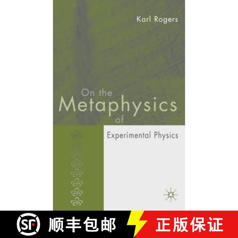 【4周达】On the Metaphysics of Experimental Physics [9781403945280]