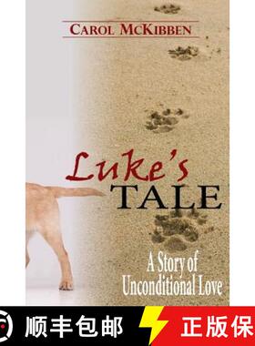 预订 Luke's Tale: A Story of Unconditional Love [9781939564023]