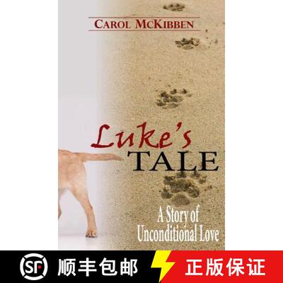 【3-4周达】Luke's Tale: A Story of Unconditional Love [9781939564023]