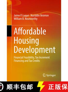 【3-4周达】Affordable Housing Development : Financial Feasibility, Tax Increment Financing and Tax Cr... [9783030040635]