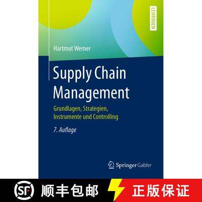 【3-4周达】Supply Chain Management: Grundlagen, Strategien, Instrumente und Controlling (7., vollst. ... [9783658324285]