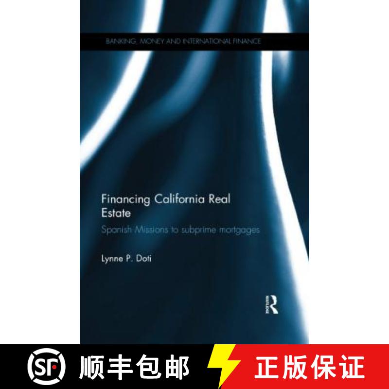 【3-4周达】Financing California Real Estate: Spanish Missions to Subprime Mortgages [9780367596460]