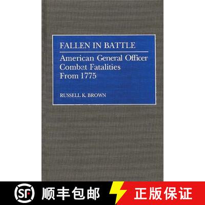 【3-4周达】Fallen in Battle: American General Officer Combat Fatalities from 1775 [9780313262425]