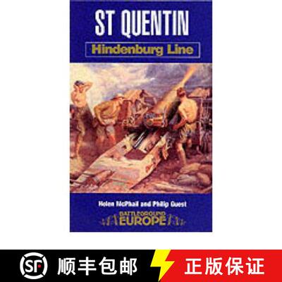 【3-4周达】St Quentin: Hindenberg Line: Hindenburg Line [9780850527896]