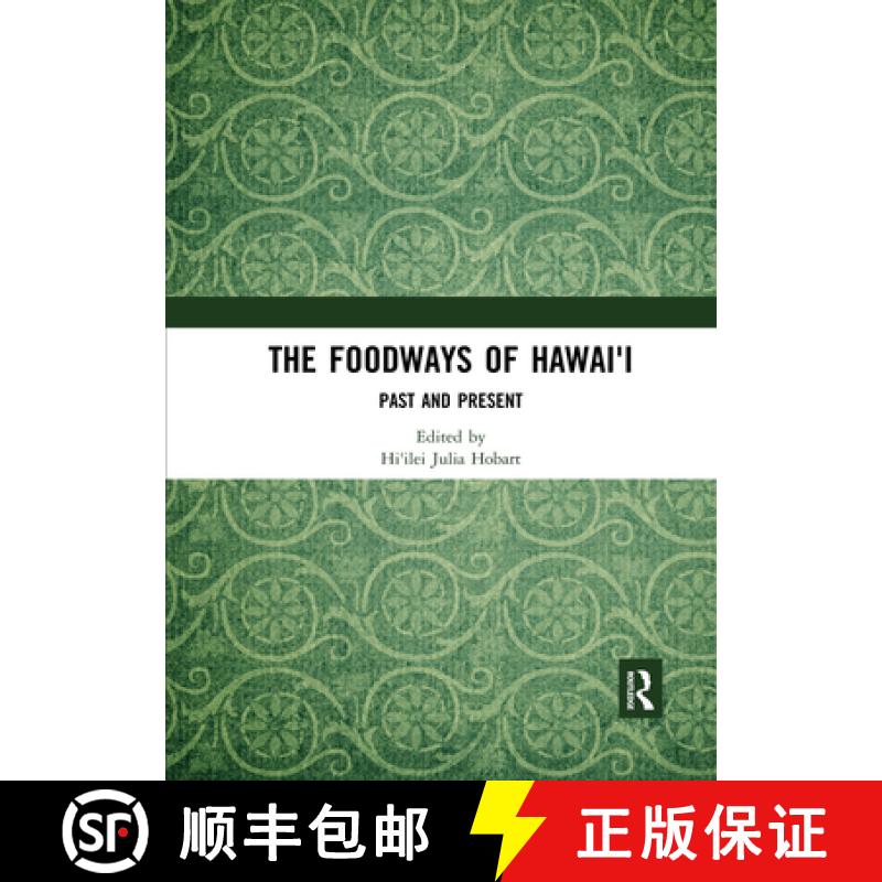 【3-4周达】The Foodways of Hawaiʻi: Past and Present [9780367592875]