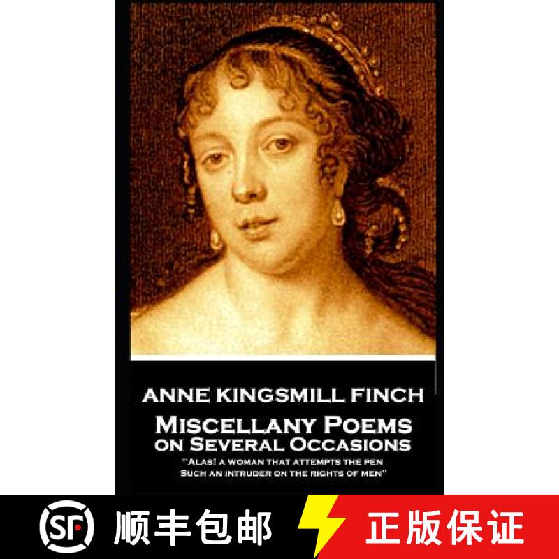 【3-4周达】Anne Kingsmill Finch - Miscellany Poems on Several Occasions: Alas! a woman that attempts ... [9781787802803]