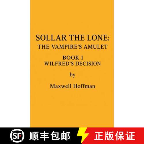 【3-4周达】Sollar the Lone: The Vampire's Amulet Book 1 Wilfred's Decision [9798235207394]