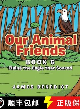 【3-4周达】Our Animal Friends: Book 6 Elaina the Eagle that Soared [9798891941595]