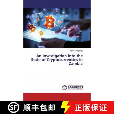预订 An Investigation into the State of Cryptocurrencies in Zambia [9786139831630]
