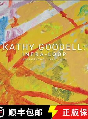 【3-4周达】Kathy Goodell: Infra-Loop, Selections 1994-2020 [9780578464756]