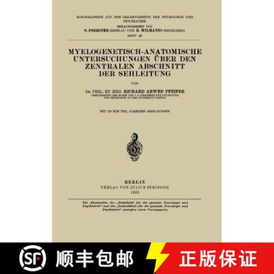 【3-4周达】Myelogenetisch-Anatomische Untersuchungen UEber Den Zentralen Abschnitt Der Sehleitung (43... [9783642983290]