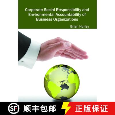【2-3周达】Corporate Social Responsibility and Environmental Accountability of Business Organizations [9781682850404]