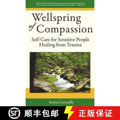 【3-4周达】Wellspring of Compassion: Self-Care for Sensitive People Healing from Trauma [9780983903802]