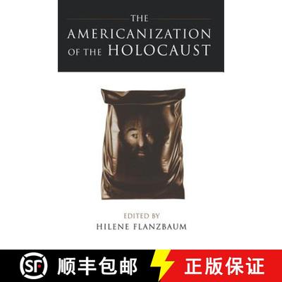 预订 The Americanization of the Holocaust [9780801860225]