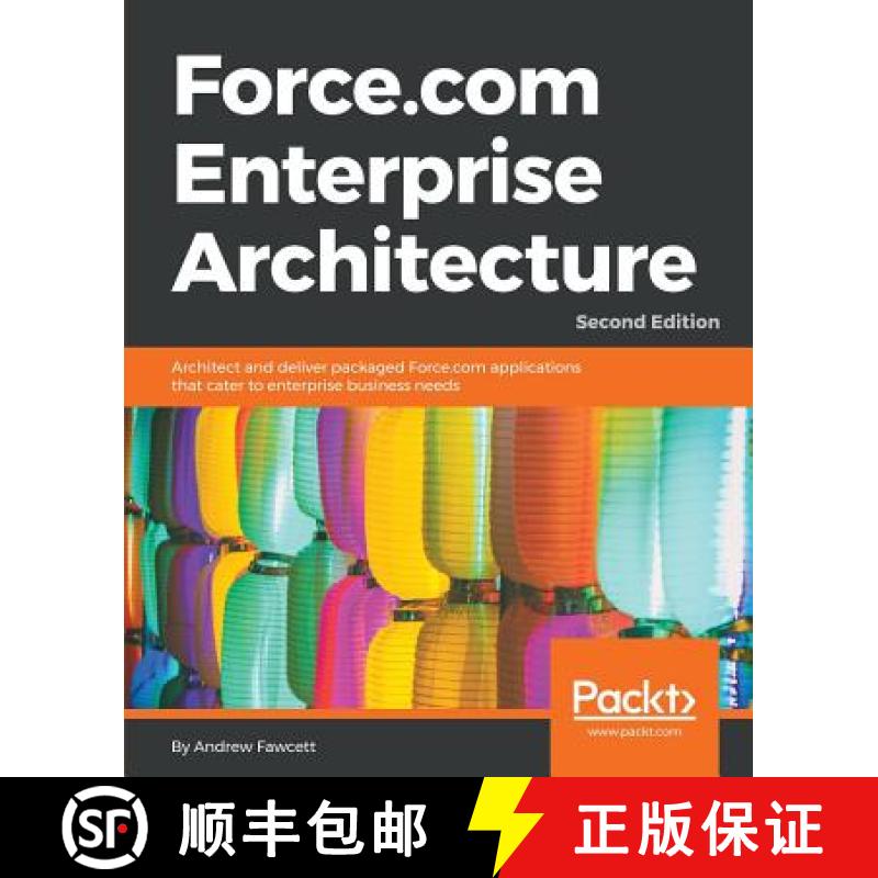 预订 Force.com Enterprise Architecture - Second Edition: Architect and deliver packaged Force.com app... [9781786463685]