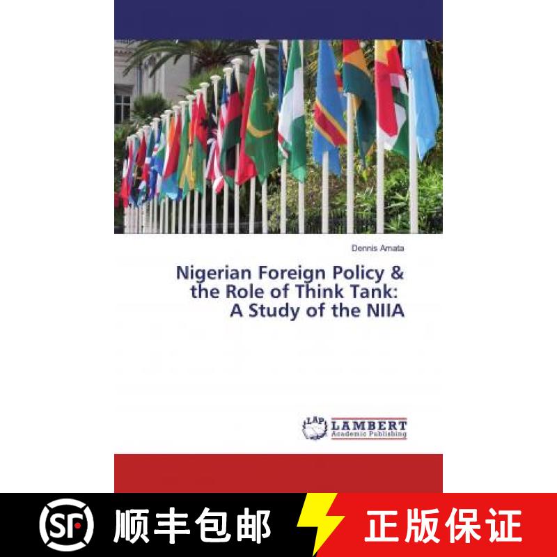 预订 Nigerian Foreign Policy & the Role of Think Tank: A Study of the NIIA [9786200221308]