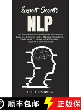 【3-4周达】Expert Secrets - NLP: The Ultimate Guide for Neuro-Linguistic Programming Learn how to Imp... [9781800762244]