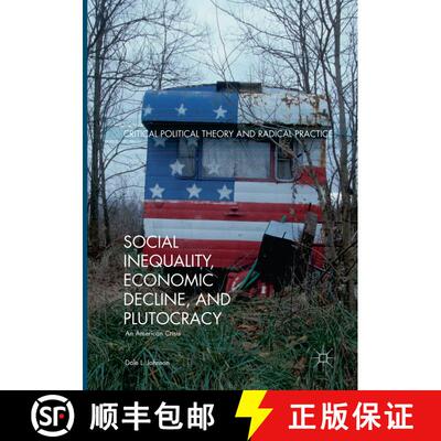 【3-4周达】Social Inequality, Economic Decline, and Plutocracy : An American Crisis (Softcover reprin... [9783319840758]