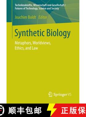 【3-4周达】Synthetic Biology : Metaphors, Worldviews, Ethics, and Law [9783658109875]