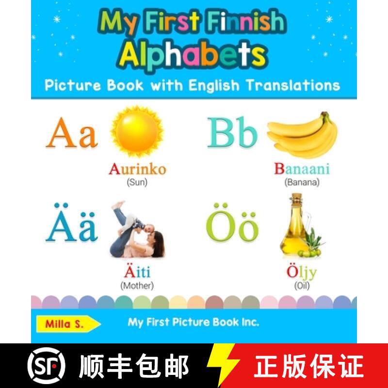 【3-4周达】My First Finnish Alphabets Picture Book with English Translations: Bilingual Early Learnin... [9780369601490]
