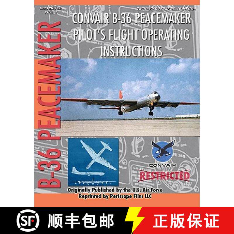 【3-4周达】Convair B-36 Peacemaker Pilot's Flight Operating Instructions [9781935327875]
